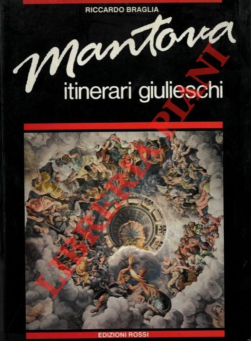 Mantova. Itinerari giulieschi.