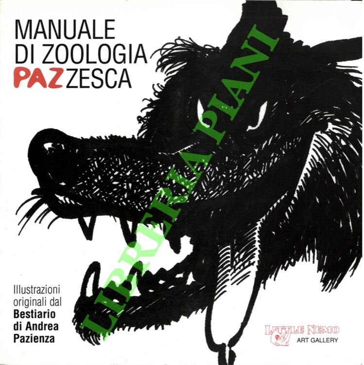 Manuale di zoologia PAZzesca. Illustrazioni originali dal bestiario di Andrea Pazienza.