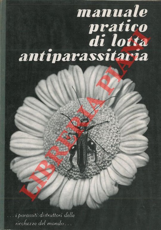 Manuale pratico di lotta antiparassitaria.