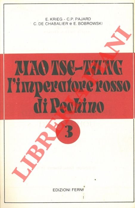 Mao Tse-Tung l'imperatore rosso di Pechino.