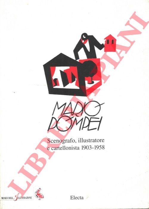Mario Pompei. Scenografo, illustratore e cartellonista 1903-1958.