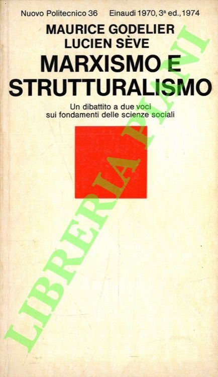 Marxismo e strutturalismo. Un dibattito a due voci sui fondamenti …