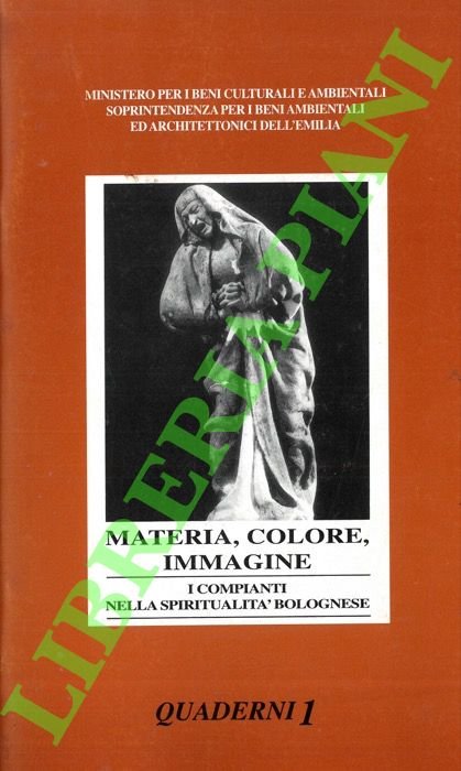 Materia, colore, immagine. I compianti nella spiritualità bolognese.
