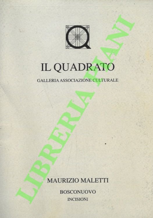 Maurizio Maletti. Bosconuovo. Incisioni.