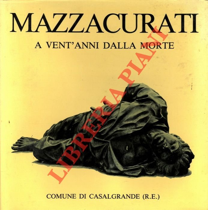 Mazzacurati vent'anni dalla morte. Mostra Antologica patrocinata dal Comune di …