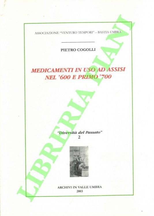 Medicamenti in uso ad Assisi nel '600 e primo '700.