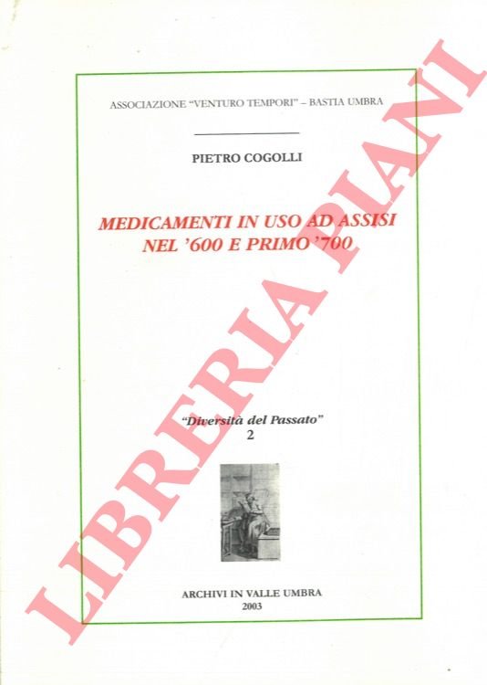 Medicamenti in uso ad Assisi nel '600 e primo '700.