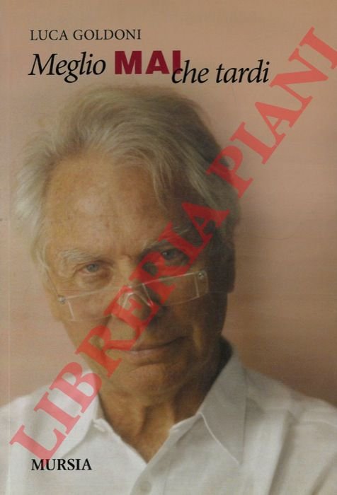 Meglio mai che tardi.