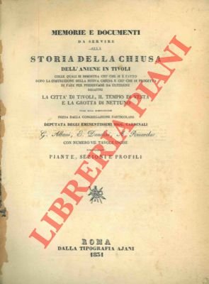 Memorie e documenti da servire alla storia della chiusa dell'Aniene …