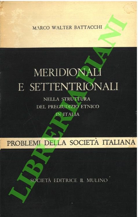 Meridionali e settentrionali nella struttura del pregiudizio etnico in Italia.