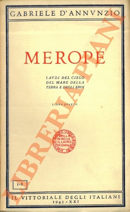 Merope. Laudi del cielo, del mare, della terra e degli eroi. Libro quarto.