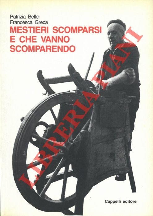 Mestieri scomparsi e che vanno scomparendo.