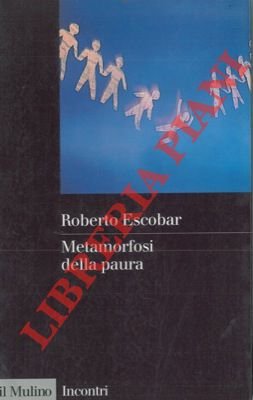 Metamorfosi della paura.