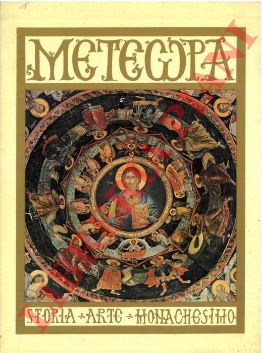 Meteora. Storia. Arte. Monachesimo.