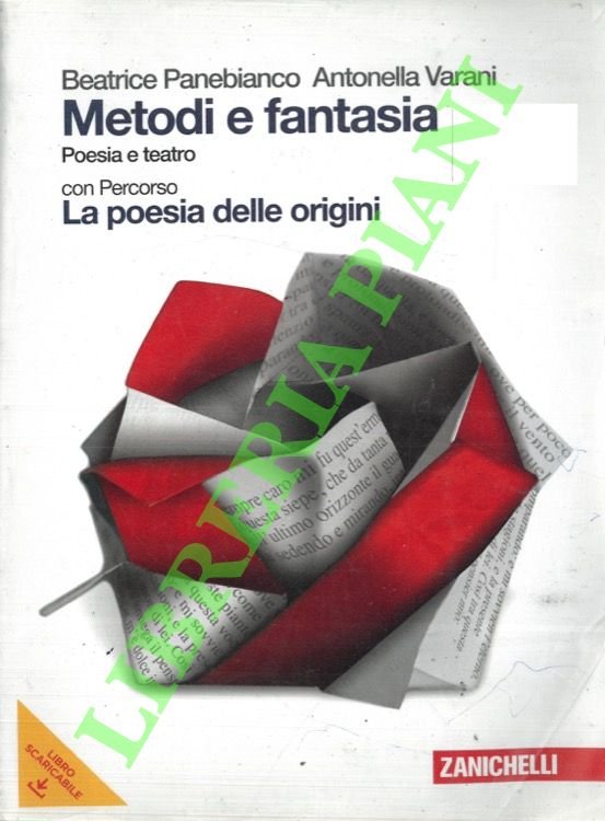 Metodi e fantasia. Poesia e teatro. La poesia delle origini.