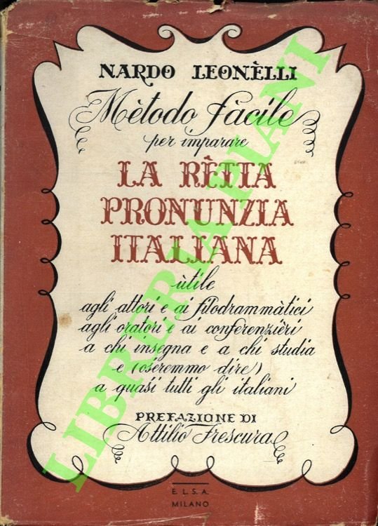 Metodo facile per imparare la retta pronunzia italiana utile agli …