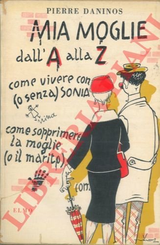 Mia moglie dall'A alla Zeta. Mio piccolo Larousse ovvero Dizionari …