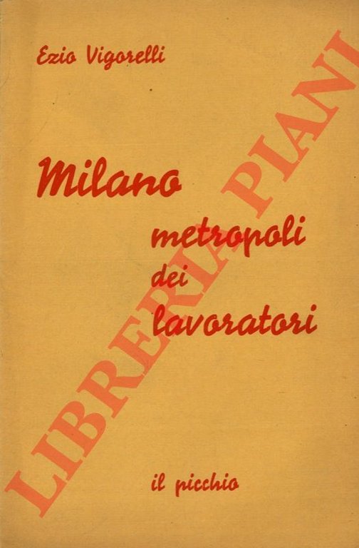 Milano metropoli dei lavoratori.