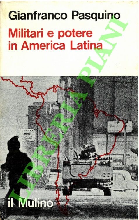 Militari e potere in America Latina.