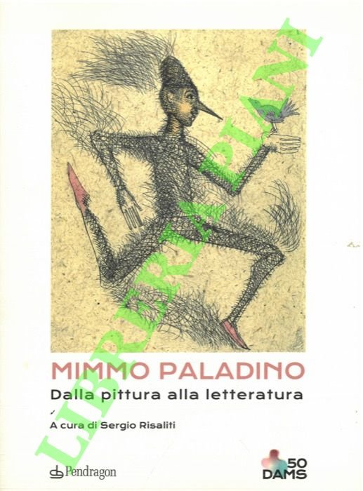 Mimmo Paladino. Dalla pittura alla letteratura.