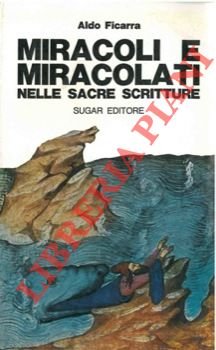 Miracoli e miracolati nelle Sacre Scritture. | Immagine Gallery 2