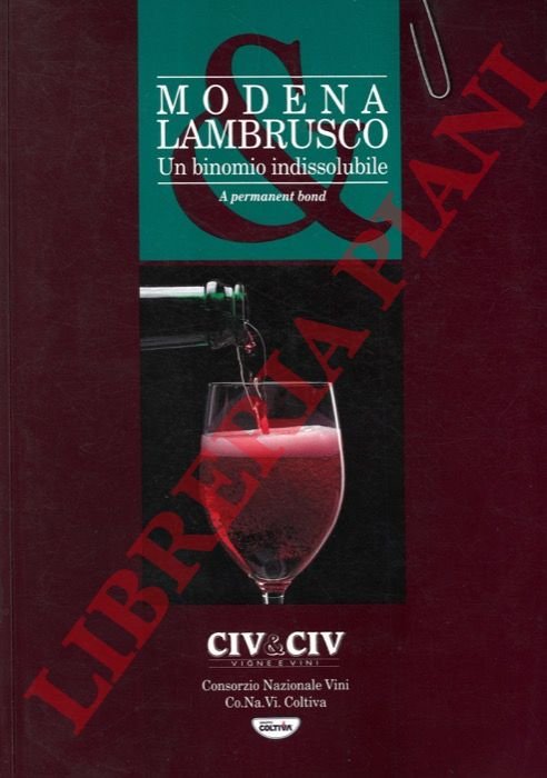 Modena Lambrusco. Un binomio indissolubile. A permanent bond.