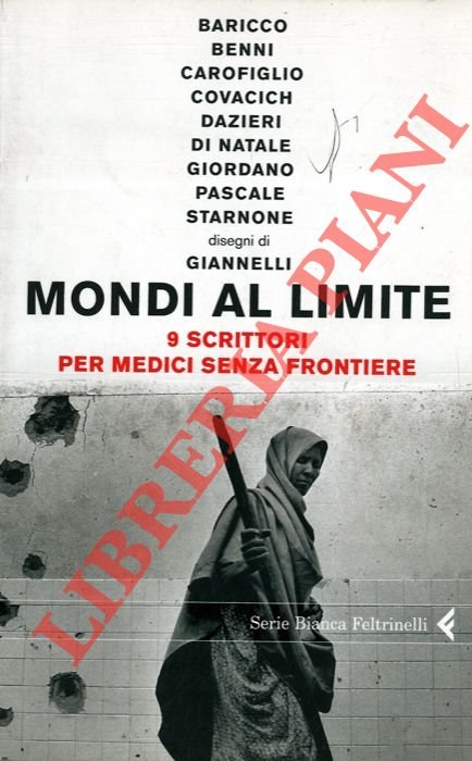 Mondi al limite. 9 scrittori per medici senza frontiere.