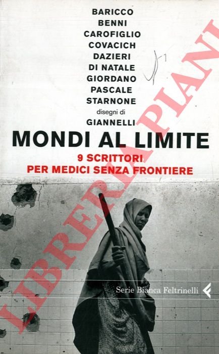 Mondi al limite. 9 scrittori per medici senza frontiere.
