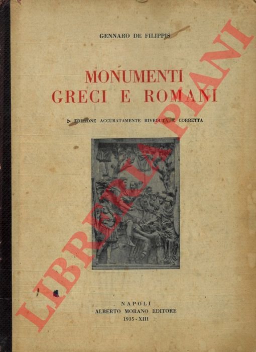 Monumenti greci e romani. Illustrati con tavole iconografiche.