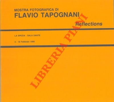 Mostra fotografica di Flavio Tapognani. Reflections. La Spezia - Sala …