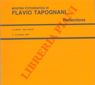 Mostra fotografica di Flavio Tapognani. Reflections. La Spezia - Sala …