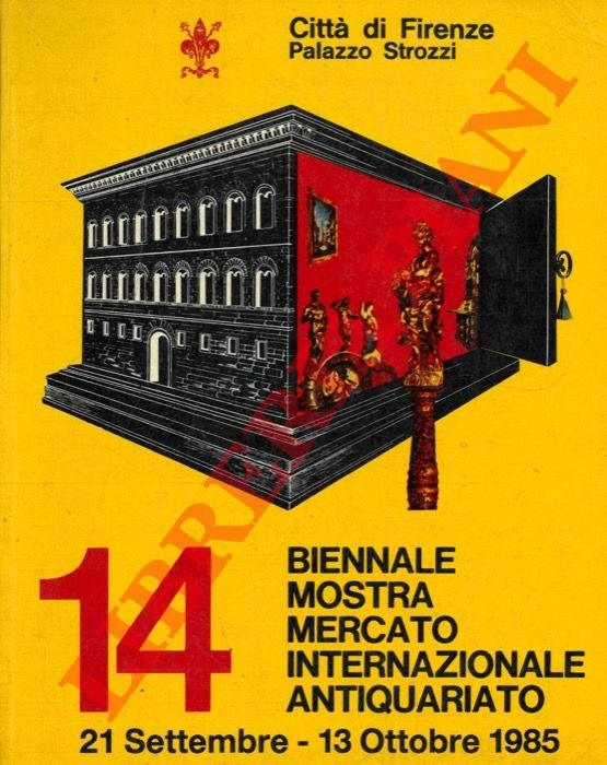 Mostra Mercato Internazionale dell'Antiquariato. 14a Biennale. Città di Firenze. Palazzo …