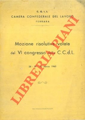 Mozione risolutiva votata al VI Congresso della C.C.d.l. 28-29-30 marzo …