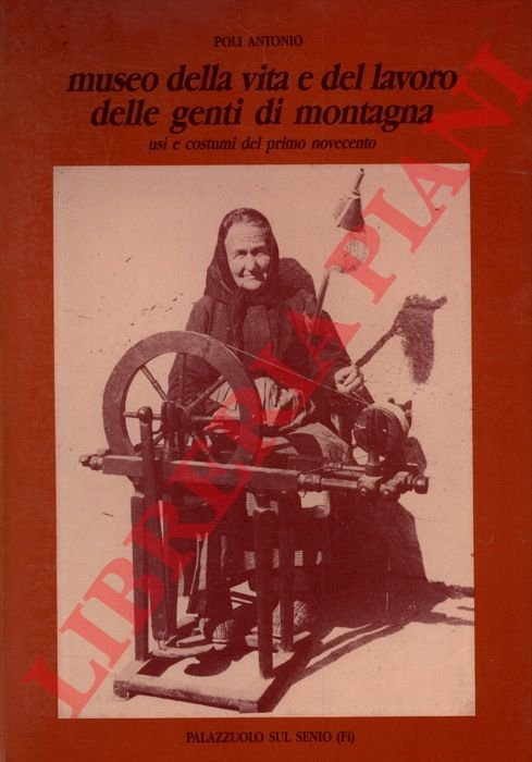 Museo della vita e del lavoro delle genti di montagna. …