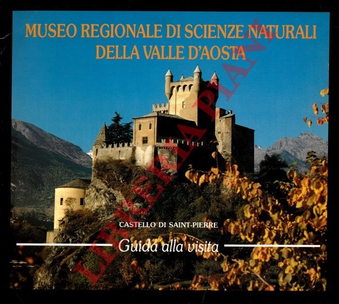 Museo Regionale di Scienze Naturali della Valle d'Aosta. Castello di …