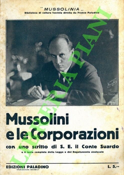 Mussolini e le Corporazioni. Con uno scritto di S. E. … | Immagine Gallery 1