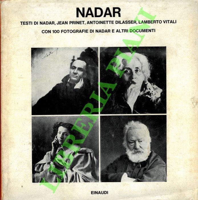 Nadar. Testi di Nadar, Jean Prinet e Antoinette Dilasser, Lamberto …