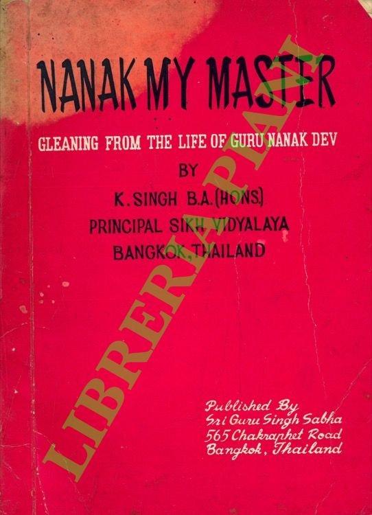Nanak My Master. Gleaning from the Life of Guru Nanak …