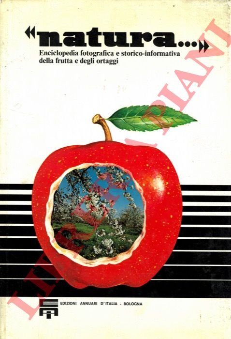 Natura. Enciclopedia fotografica storico-informativa della frutta e degli ortaggi