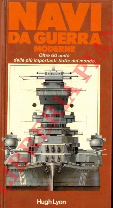 Navi da guerra moderne. Oltre 60 unità delle più importanti …