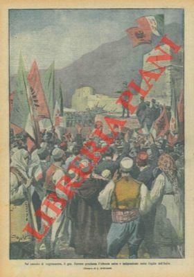 Nel castello di Argirocastro, il Gen. Ferrero proclama l'Albania unita …