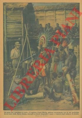 Nel paese dei "cacciatori di teste", il capitano Frank Hurley …