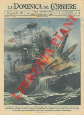 Nell'Oceano Pacifico aviatori nipponici si schiantano contro navi corazzate avversarie, …