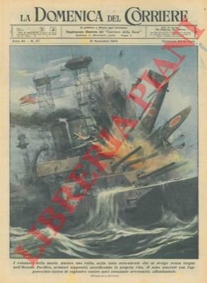 Nell'Oceano Pacifico aviatori nipponici si schiantano contro navi corazzate avversarie, …