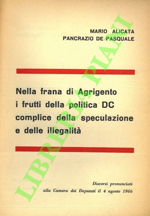 Nella frana di Agrigento i frutti della politica DC complice …
