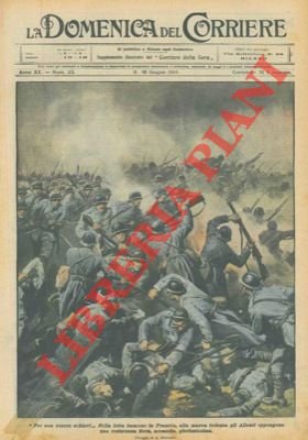 Nella lotta immane in Francia, alla marea tedesca gli Alleati …