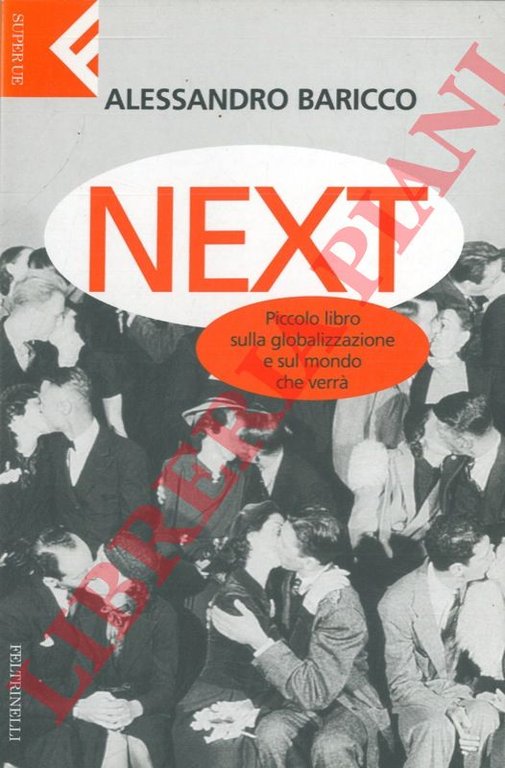 Next. Piccolo libro sulla globalizzazione e sul mondo che verrà.