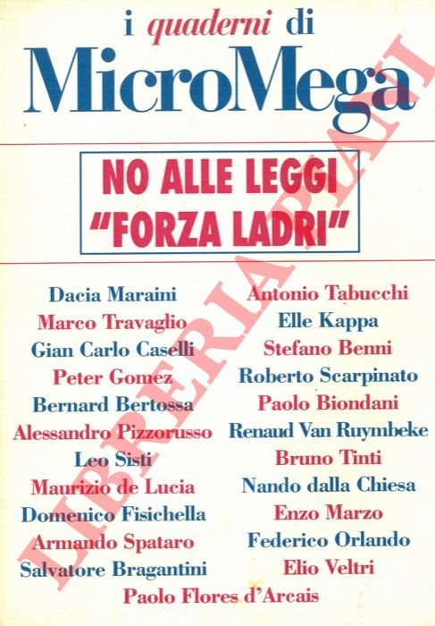 No alle leggi "Forza ladri". Micromega.