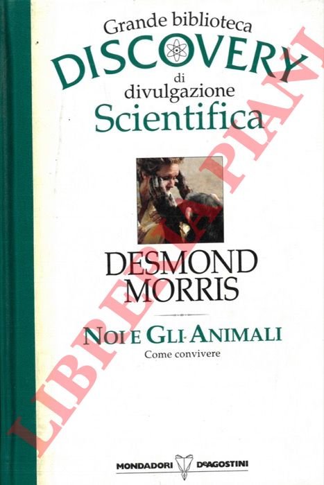 Noi e gli animali. Come convivere.