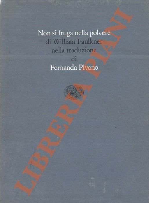 Non si fruga nella polvere.